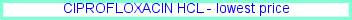 Ciprofloxacin